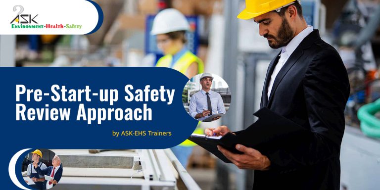 Pre-Start-up Safety Review Approach – by ASK-EHS Trainers - ASK EHS Blog